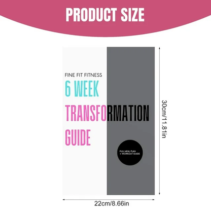 6 Week Fat Loss Transformation Guide, Fine Fit Fitness 6 Week Transformation Guide, Full Meal Plan + Workout Guide Journal