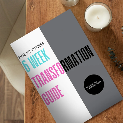 6 Week Fat Loss Transformation Guide, Fine Fit Fitness 6 Week Transformation Guide, Full Meal Plan + Workout Guide Journal